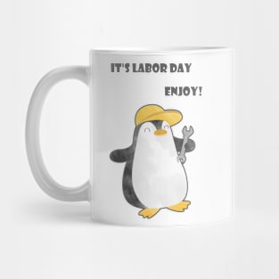 It is Labor Day, enjoy! - Happy Penguin Mechanician - Dancing Worker Mug